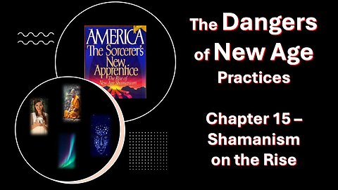 S2 EP104 - America: The Sorcerer's New Apprentice - The Rise of New Age Shamanism - CH 15