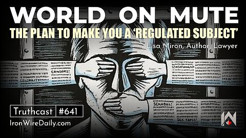 World on Mute: The Plan to Make You a 'Regulated Subject' | Lisa Miron