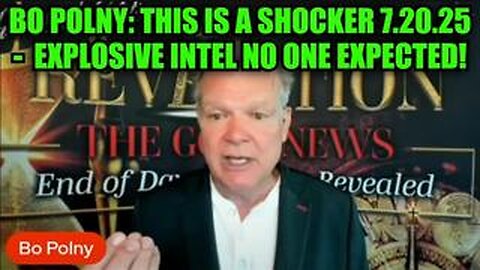 Bo Polny: This Is A Shocker 7.20.25 - Explosive Intel No One Expected!