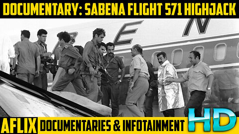 SHORT DOCUMENTARY: Sabena Flight 571 Highjack
