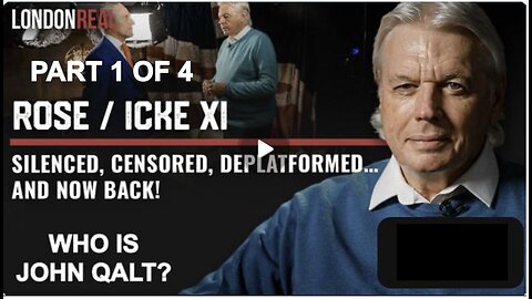 Rose / Icke XI: Silenced, Censored, Deplatformed… and Now Back! PART 1 OF 4