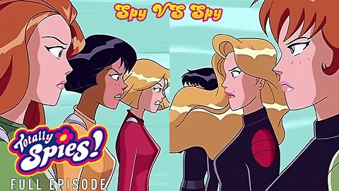 FULL EPISODE - Totally Spies Season 1 - Episode 20: Spy VS Spy 1080p 60fps