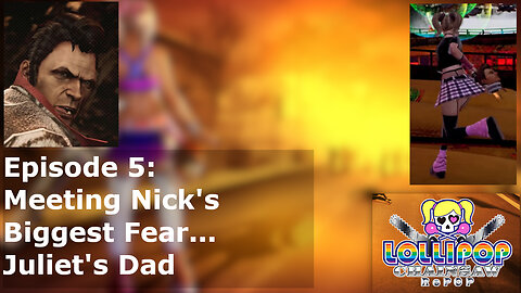 Episode 5: Meeting Nick's Biggest Fear... Juliet's Dad
