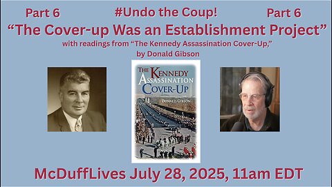 #UndotheCoup, part 6: "The Cover-Up was an Estabishment Project" July 28. 2025