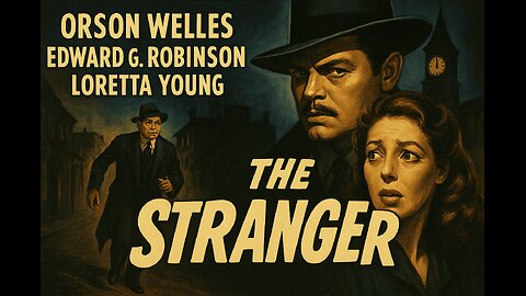 The Stranger (1946) 🎥 Full Film | Orson Welles, Edward G. Robinson, | Film-Noir Thriller