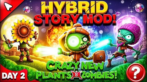 2-Day Challenge: Plants vs Zombies Hybrid Story Mod Gameplay