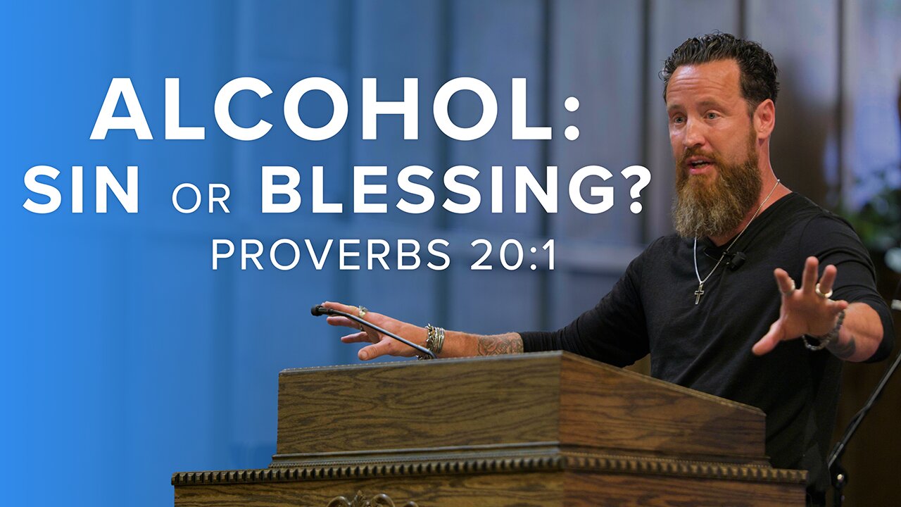 Alcohol: Sin or Blessing?