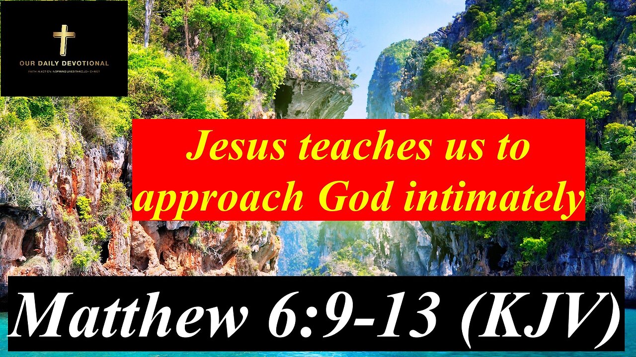 Matthew 6:9-13 (KJV), “Hallowed be thy name.”