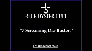 Blue Oyster Cult - 7 Screaming Diz-Busters (Live in New Haven, Connecticut 1981) FM Broadcast
