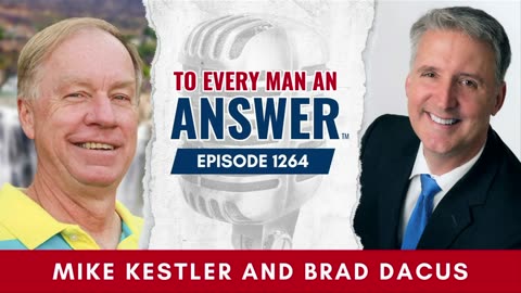 Episode 1264 - Pastor Mike Kestler and Brad Dacus on To Every Man An Answer