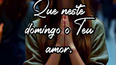 Oração de Fé para um Domingo Inesquecível!