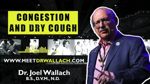 CONGESTION AND DRY COUGH - DR. JOEL WALLACH