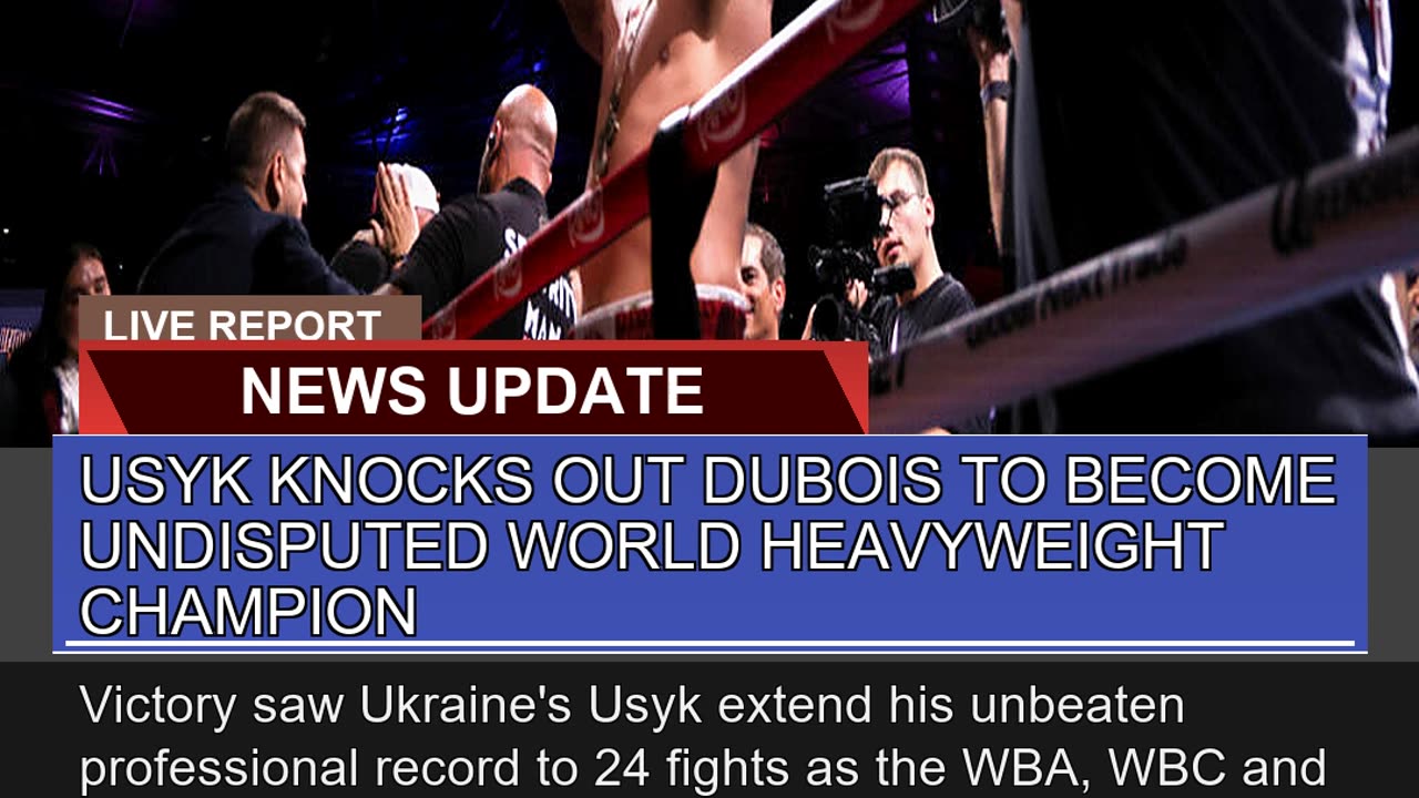 Usyk Knocks Out Dubois to Become Undisputed World