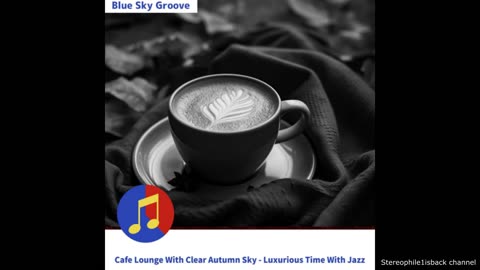 Blue Sky Groove - Bistro Patio Jazz