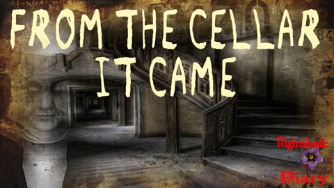 From The Cellar It Came & Other Scary Stories | Nightshade Diary Podcast