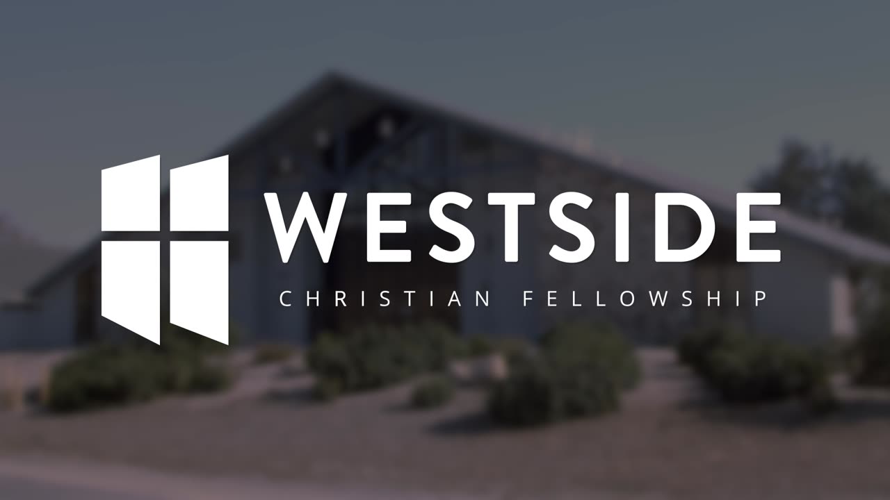 Welcome to Westside Christian Fellowship