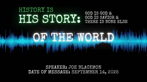 Joe Blackmon - History is His Story: Of the World