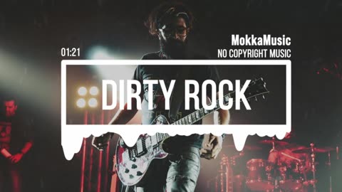 MokkaMusic: Dirty Energetic Rock Rock Music
