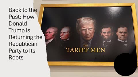 Back to the Past How Donald Trump is Returning the Republican Party to Its Roots, Part 1