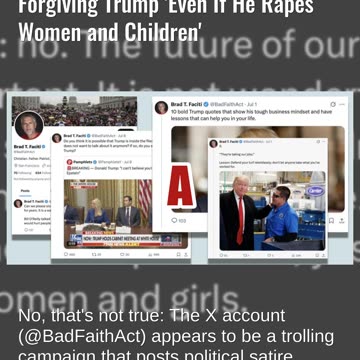 Fact Check: FAKE 'Brad T. Faciti' Posted About Forgiving Trump 'Even If He Rapes Women and Children'
