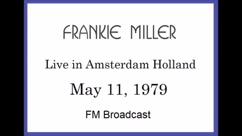 Frankie Miller - Live in Amsterdam Holland May 11, 1979 (FM Broadcast) Full Concert