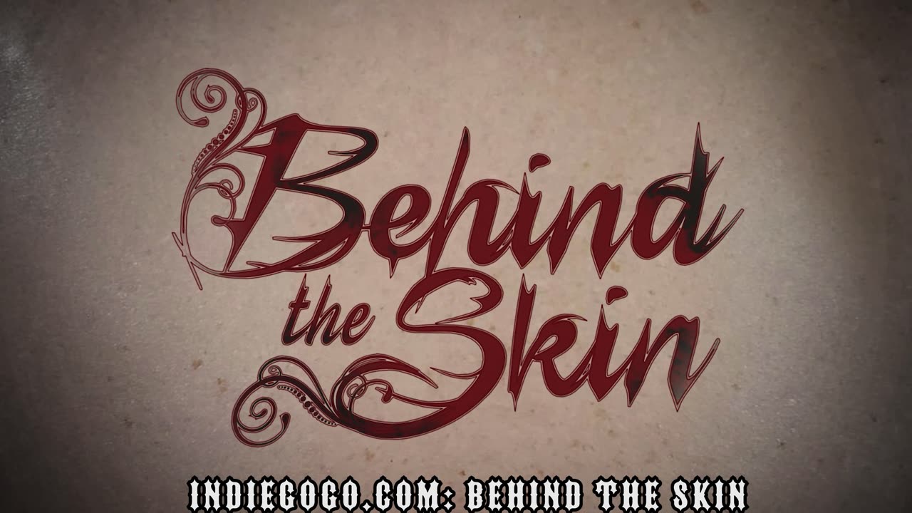 Behind The Skin: Indiegogo Campaign Trailer