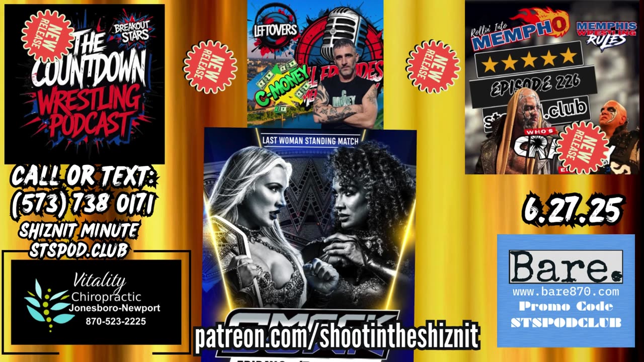 SHIZNIT MINUTE 6.27.25-BT talks SMACKDOWN LIVE!!!