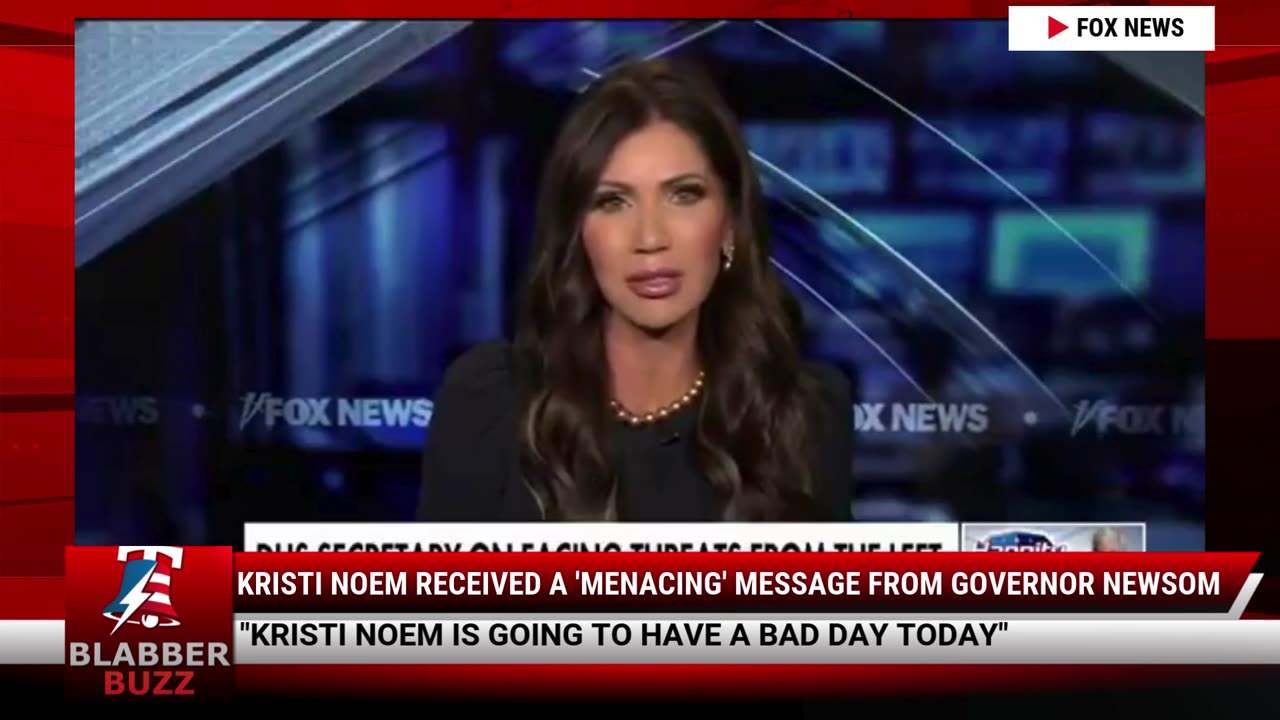 Kristi Noem Received A 'Menacing' Message From Governor Newsom