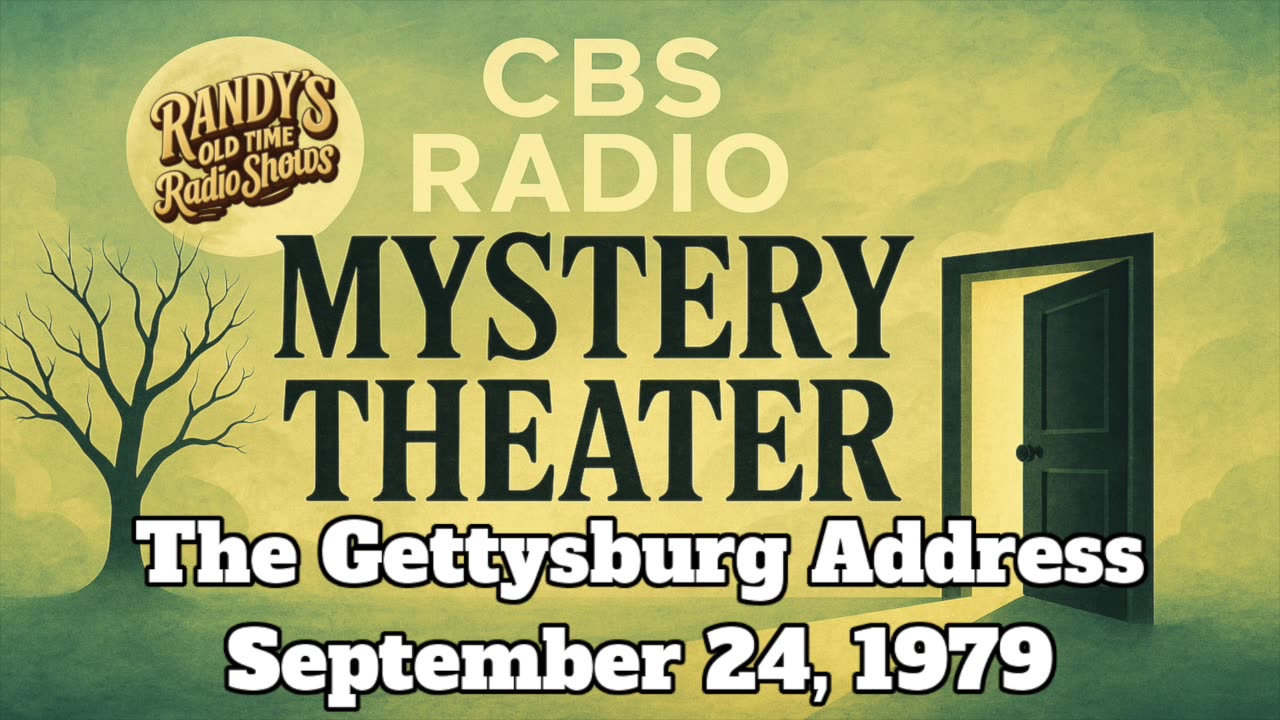 79-09-24 CBS Radio Mystery Theater The Gettysburg Address