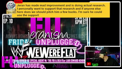 jeranism Friday UNPLUGGED Ep 10 ｜ WWF We Were Flat! + ｜ Expose on Liar Agent Edward Hendrie 3⧸14⧸25