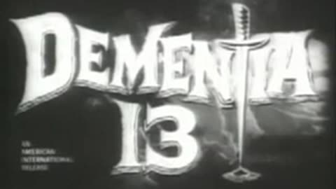 Dementia 13 - Official Trailer - 1963