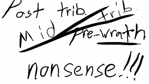 Post trib pre-wrath nonsense