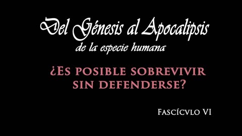 Del génesis al Apocalípsis. Fascículo VI