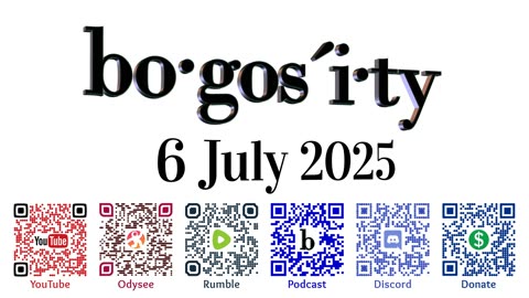 🎙️Bogosity Podcast for 6 July 2025