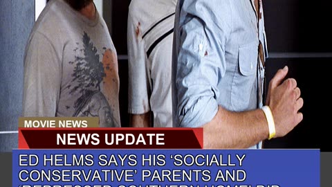 Ed Helms Says His Socially Conservative Parents