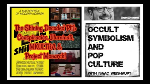 The Shining Decoded Pt 1: Conspiracies, Illuminati, MKULTRA & Project Monarch! 