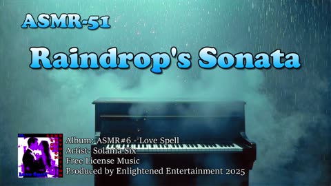 "Raindrop's Sonata" - ASMR-51 | SolaniaSix