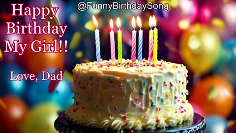 🎉 Happy Birthday Daughter Song From Dad | Funny & Emotional Birthday Song for Daughters 🎉