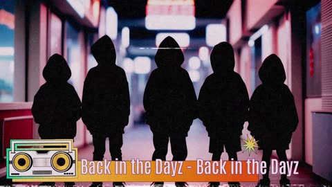 Back in the Dayz - Back in the Dayz