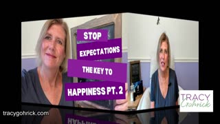 Stop Expectations: The Key To Happiness Pt. 2