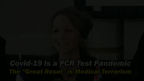 The PCR Pandemic is Medical Terrorism and Great Reset