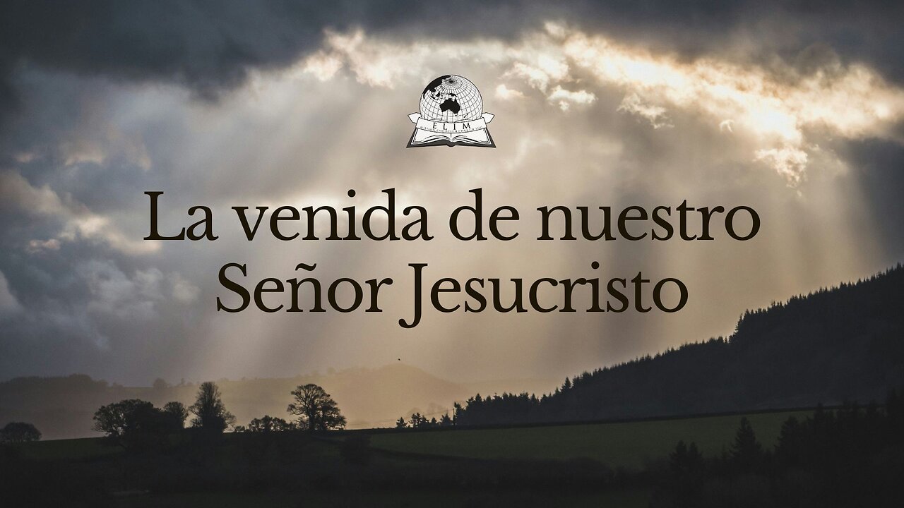 La venida de nuestro Señor