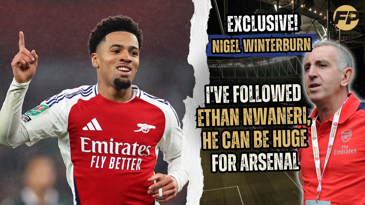 Nigel Winterburn: I've followed Ethan Nwaneri, he can be huge for Arsenal