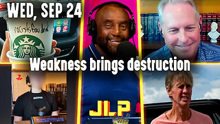Weakness brings destruction | JLP Wed 9-24-25