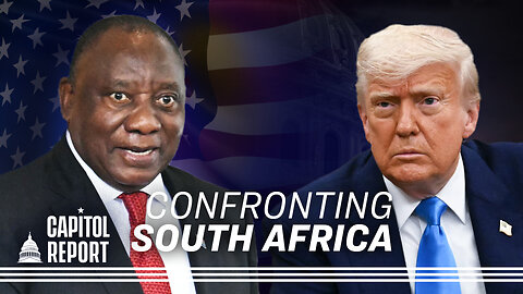 Trump Confronts South African President Over White Farmer Murders | Trailer | Capitol Report