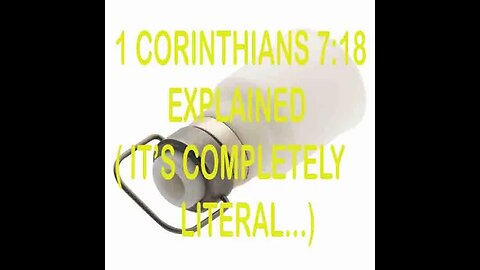 1 CORINTHIANS 7 18 KJV EXPLAINED