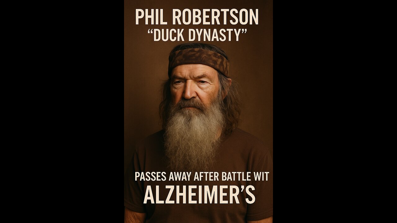 Phil Robertson of 'Duck Dynasty' Passes Away At 79 After Battles With Alzheimer's
