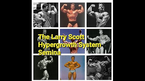 Bodybuilding: Larry Scott Hypergrowth System Semina