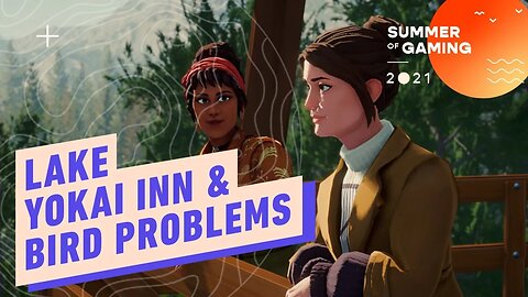 Lake, Yokai Inn, Bird Problems, and More - Summer of Gaming Indie Spotlight