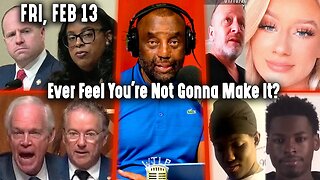 Ever Feel You're Not Gonna Make It? | JLP Fri 2-13-26